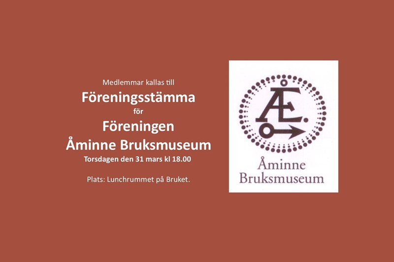 Föreningsstämma Åminne Bruksmuseum 31 mars 2022